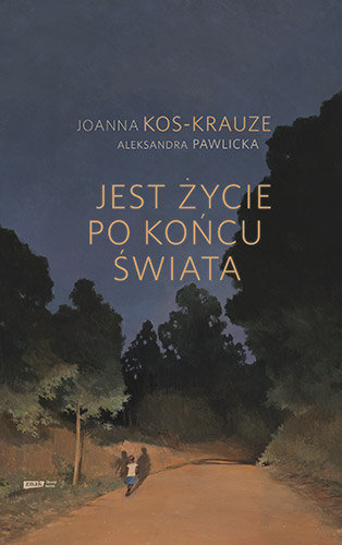 Jest życie po końcu świata, Joanna Kos-Krauze